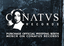 Purchase Weeping Birth Merch and albums on Conatus Records